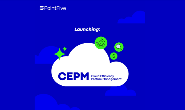 pointfive-launches-cepm:-a-new-era-in-cloud-efficiency